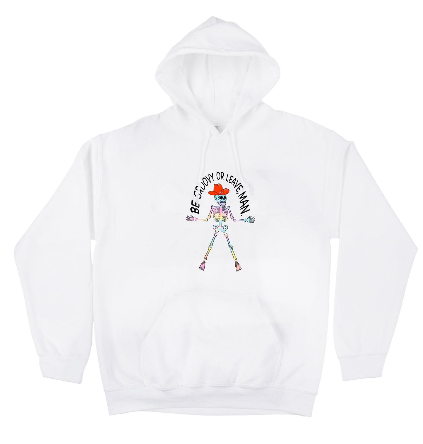 Be Groovy or Leave, Man Hoodie